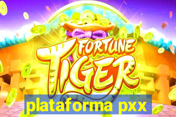plataforma pxx